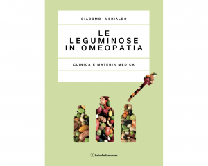 Le leguminose in Omeopatia. Clinica e Materia Medica (Recensione)