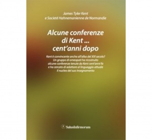 Omeopatia. Alcune Conferenze di Kent... cent'anni dopo