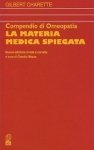 Compendio di Omeopatia. La Materia Medica Spiegata  Gilbert Charette   Nuova Ipsa Editore