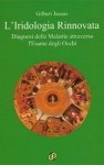 L'Iridologia Rinnovata: diagnosi delle malattie attraverso l'esame degli occhi  Gilbert Jausas   Nuova Ipsa Editore