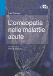 L'Omeopatia nelle Malattie Acute  Luigi Turinese   Edra