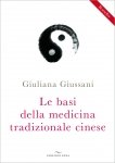Le basi della medicina tradizionale cinese  Giuliana Giussani   Edizioni Enea
