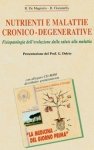 Nutrienti e Malattie Cronico-Degenerative  Renato De Magistris Bruno Ciaramella  Guna Editore