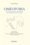 Omeofobia. Analisi dei documenti che affermano che l'omeopatia è solo un placebo  Ciro D'Arpa   Nuova Ipsa Editore