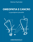 Omeopatia e Cancro. La guarigione è possibile (Copertina rovinata)  Dietmar Kramer   Salus Infirmorum