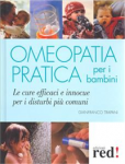Omeopatia pratica per i bambini  Gianfranco Trapani   Red Edizioni