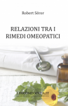 Relazioni tra i Rimedi Omeopatici (Copertina rovinata)  Robert Seror   Salus Infirmorum