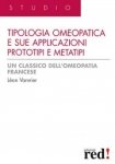 Tipologia Omeopatica e Sue Applicazioni: Prototipi e Metatipi  Leon Vannier   Red Edizioni