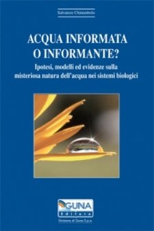 Acqua informata o informante?  Salvatore Chirumbolo   Guna Editore