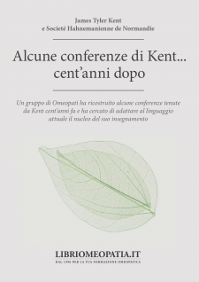 Alcune conferenze di Kent... cent'anni dopo  James Tyler Kent Societé Hahnemanienne de Normandie  Salus Infirmorum