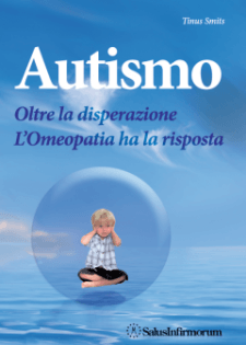 Autismo. Oltre la disperazione. L'Omeopatia ha la risposta (Copertina rovinata)  Tinus Smits   Salus Infirmorum