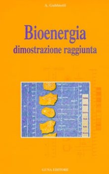 Bioenergia dimostrazione raggiunta  Alessandro Gubbiotti   Guna Editore