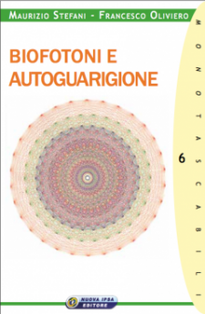 Biofotoni e autoguarigione  Francesco Oliviero Maurizio Stefani  Nuova Ipsa Editore