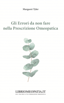 Gli Errori da non fare nella Prescrizione Omeopatica  Margaret Tyler   Salus Infirmorum