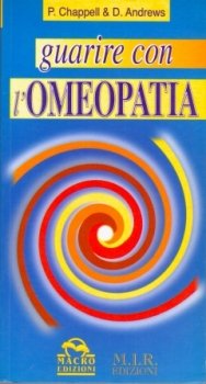 Guarire con l'Omeopatia  David Andrews   M.I.R. Edizioni