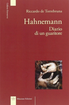 Hahnemann. Diario di un guaritore  Riccardo De Torrebruna   