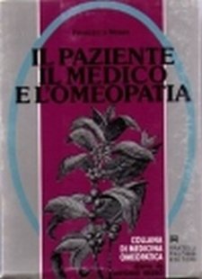 Il Paziente il Medico e l'Omeopatia  Francesco Eugenio Negro   Palombi Editore