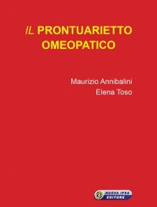 Il prontuarietto omeopatico  Maurizio Annibalini Elena Toso  Nuova Ipsa Editore