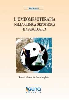 L'Omeomesoterapia nella Clinica Ortopedica e Neurologica  Aldo Ruocco   Guna Editore