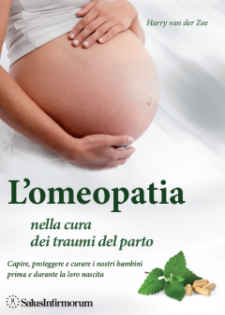 L'Omeopatia nella cura dei traumi del parto (Copertina rovinata)  Harry Van Der Zee   Salus Infirmorum