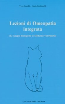 Lezioni di Omeopatia Integrata  Vera Garelli Carlo Giulianelli  Guna Editore
