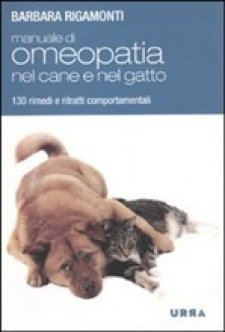Manuale di omeopatia nel cane e nel gatto  Barbara Rigamonti   Urra Edizioni