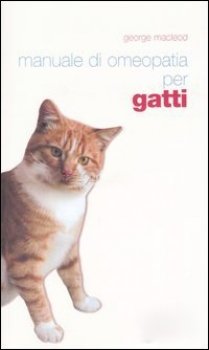 Manuale di Omeopatia per Gatti  George Macleod   Editrice Pisani