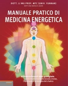 Manuale pratico di Medicina Energetica  Li Wu   Lswr