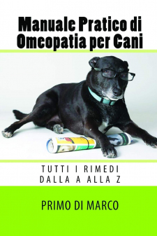 Manuale Pratico di Omeopatia per Cani  Primo Di Marco   youcanprint