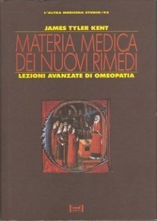 Materia Medica dei nuovi rimedi James Tyler Kent Red Edizioni Materia Medica dei nuovi rimedi James Tyler Kent Red Edizioni