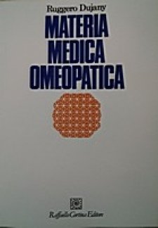 Materia medica omeopatica  Ruggero Dujany   Raffaello Cortina Editore