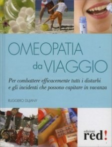 Omeopatia da viaggio  Ruggero Dujany   Red Edizioni