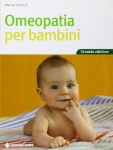 Omeopatia per bambini  Werner Stumpf   Tecniche Nuove