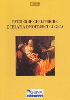 Patologie geriatriche e Terapia omotossicologica  Ivo Bianchi   Guna Editore
