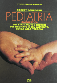 Pediatria Omeopatica (Vecchia edizione)  Robert Bourgarit   Red Edizioni