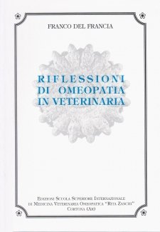 Riflessioni di Omeopatia Veterinaria  Franco Del Francia   